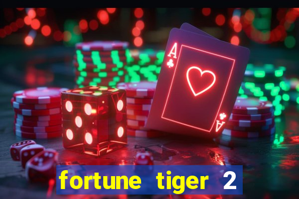 fortune tiger 2 demo free